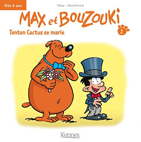 Max et Bouzouki. Vol. 2. Tonton Cactus se marie Falzar, David Evrard Kennes Editions