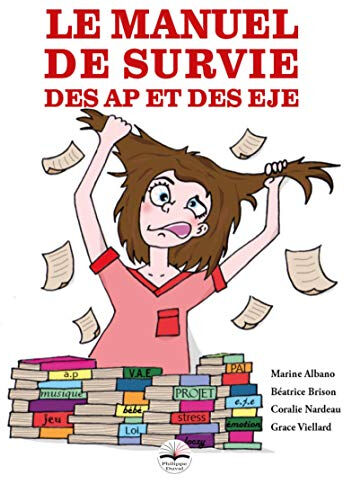 Le manuel de survie des auxiliaires de puériculture et des éducateurs de jeunes enfants  béatrice brison, grace viellard, coralie nardeau, marine albano Editions Philippe Duval