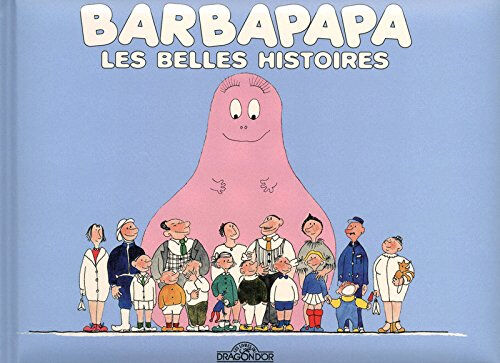 Barbapapa, les belles histoires Talus Taylor, Annette Tison Livres du Dragon d'or