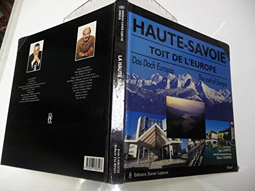 Haute-Savoie : toit de l'Europe Jean La Motte X. Lejeune
