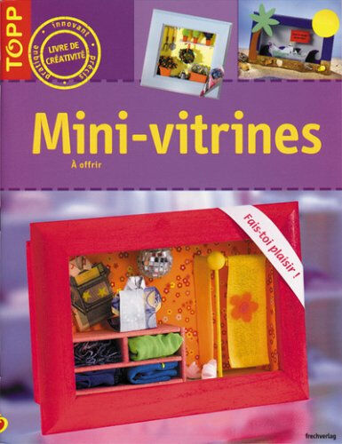 Mini-vitrines : à offrir gudrun schmitt D. Carpentier