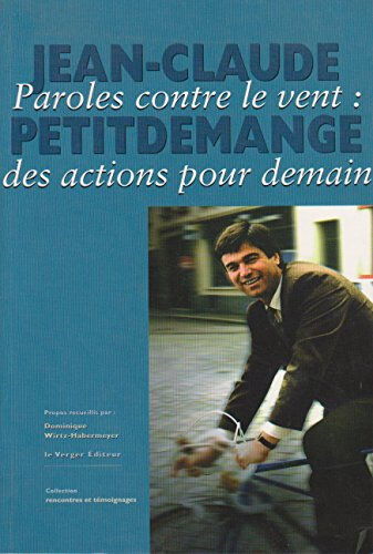 paroles contre le vent : des actions pour demain (rencontres et témoignages) petitdemange, jean-claude le verger