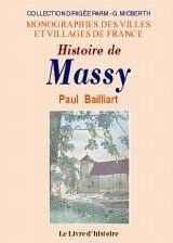 Histoire de Massy  paul bailliart LIVRE HISTOIRE