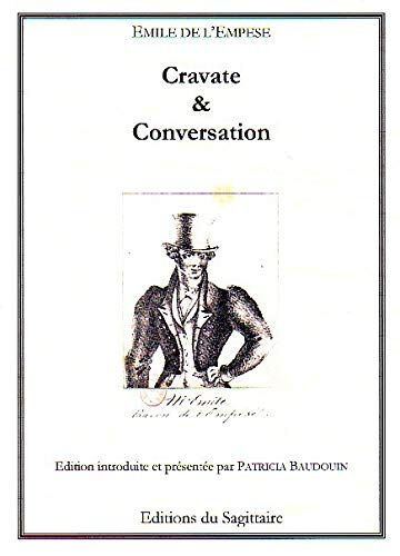 Cravate & conversation Emile Marco de Saint-Hilaire, Horace-Napoléon Raisson Sagittaire