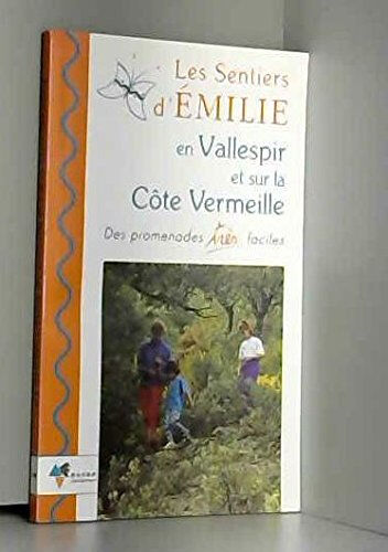 Les sentiers d'Emilie en Vallespir et Côte Vermeille Geneviève Pérès, Solange Hoffmann Rando éditions