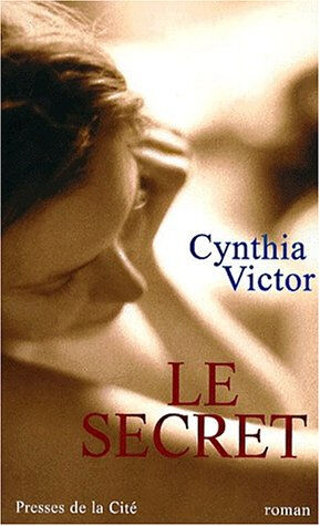 Le secret Cynthia Victor Presses de la Cité