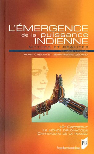 L'émergence de la puissance indienne : mythes et réalités Carrefours de la pensée (19  2009  Le Mans) Presses universitaires de Rennes