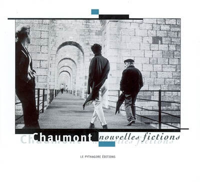 Chaumont, nouvelles fictions  jean bologne, francis berthelot, georges-olivier châteaureynaud, françois coupry, collectif Pythagore