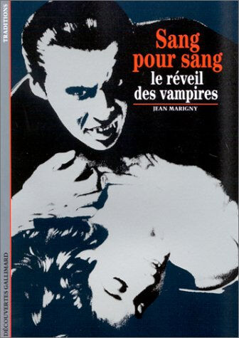 Sang pour sang : le réveil des vampires Jean Marigny Gallimard