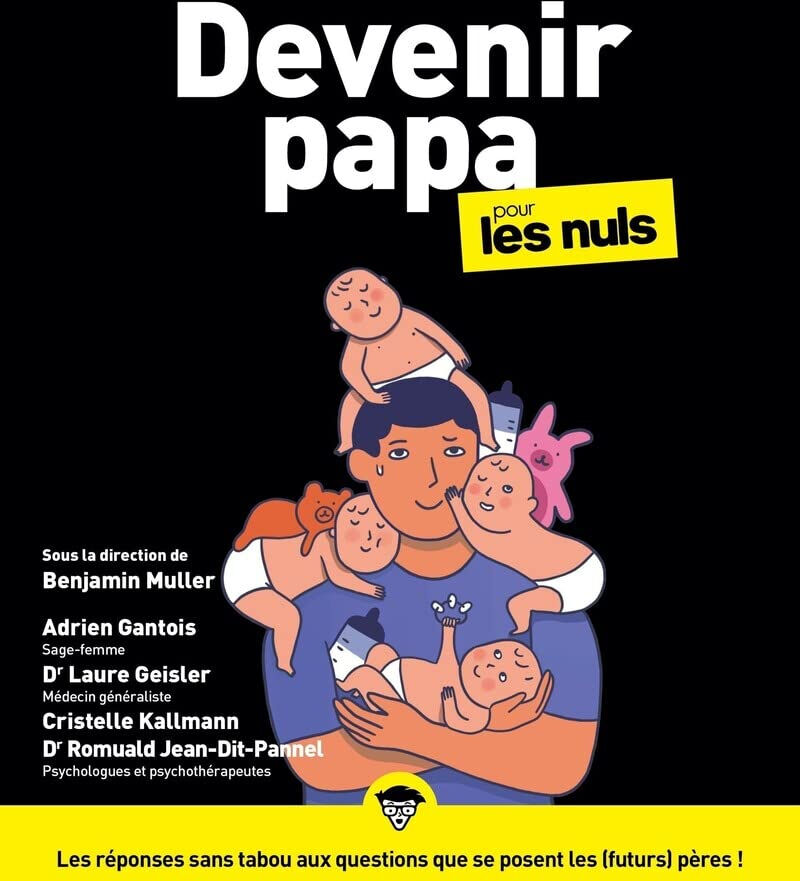 Devenir papa pour les nuls  adrien gantois, laure geisler, cristelle kallmann, romuald jean-dit-pannel, benjamin muller First Editions