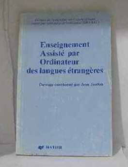 Enseignement assisté par ordinateur des langues étrangères Groupe de recherches sur l'apprentissage assisté par ordinateur de l'allemand (Asnières, Hauts-de-Seine) Hatier