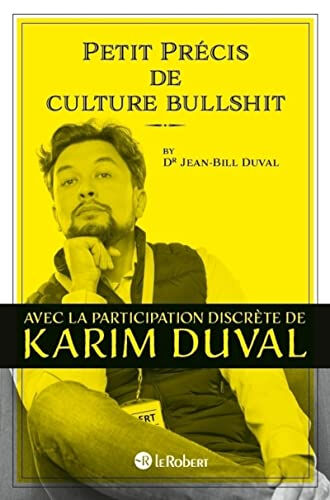 Petit précis de culture bullshit Karim Duval Le Robert