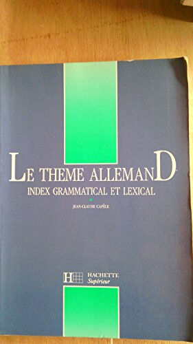 Guide du thème allemand : index grammatical et lexical Jean-Claude Capèle Hachette Littératures