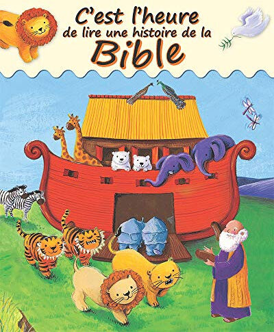 C'est l'heure de lire une histoire de la Bible Sophie Piper, Estelle Corke Grâce et vérité