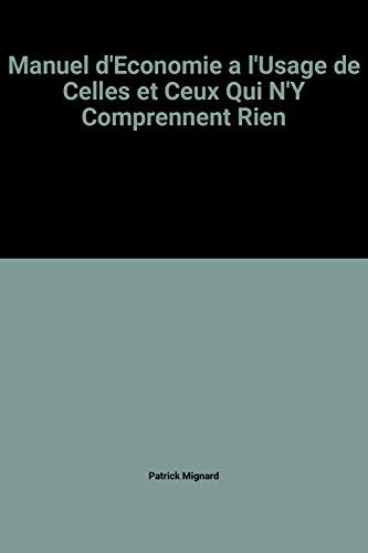 Manuel d'économie à l'usage de celles et ceux qui n'y comprennent rien Patrick Mignard Association pour l'art et l'expression libres