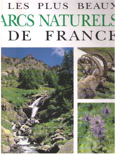 Les plus beaux parcs naturels de France Noël Graveline Minerva