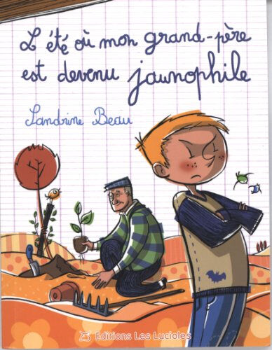 L'été où mon grand-père est devenu jaunophile Sandrine Beau Editions les lucioles