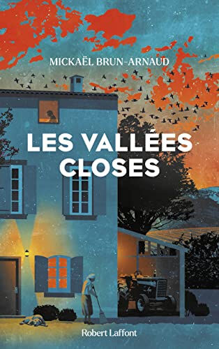 Les vallées closes Mickaël Brun-Arnaud R. Laffont
