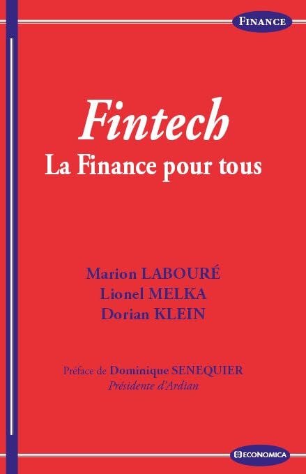 Fintech : la finance pour tous Marion Labouré, Lionel Melka, Dorian Klein Economica