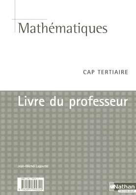 Mathématiques, CAP tertiaire Jean-Michel Lagoutte Nathan