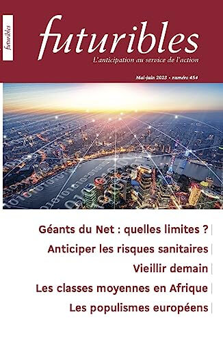 Futuribles 454, mai-juin 2023. Géants du Net : Quelles limites ? : Anticiper les risques sanitaires  jean-françois soupizet, sylvie znaty, william dab, kévin jean, marc lautier Futuribles