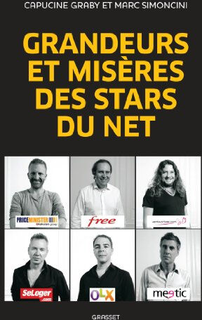 Grandeurs et misères des stars du Net Capucine Graby, Marc Simoncini Grasset