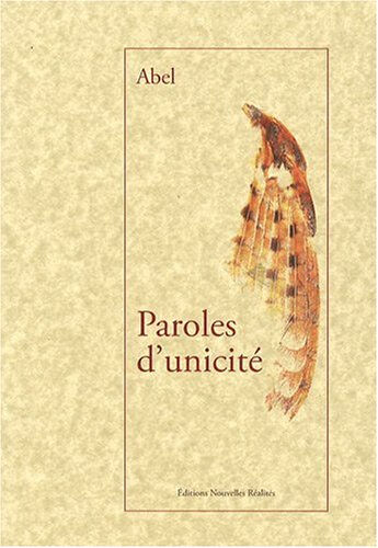 Paroles d'unicité Abel Nouvelles réalités