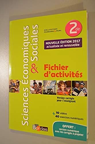 Sciences économiques & sociales, 2de / Fichier d'activités (nouvelle édition 2017, actualisée et ren  pierre-olivier perl cédric passard Bordas