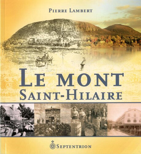 Le Mont Saint-Hilaire Pierre Lambert SEPTENTRION