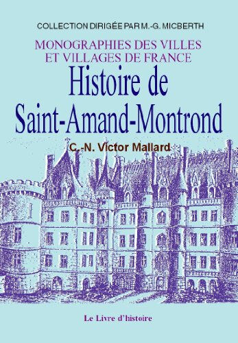 Saint-amand-montrond (histoire de)  victor-mallard c.-n. LIVRE HISTOIRE