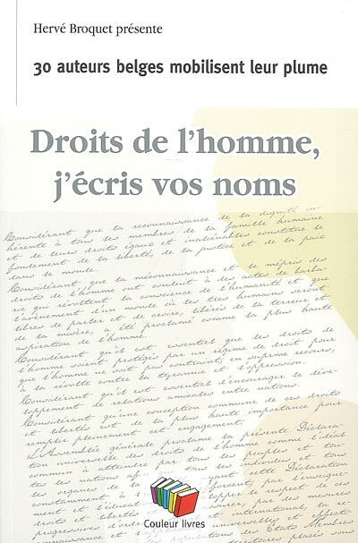Droits de l'homme, j'écris vos noms : 30 auteurs belges mobilisent leur plume  hervé broquet, barbara abel, nicolas ancion, luc baba, collectif Couleur livres