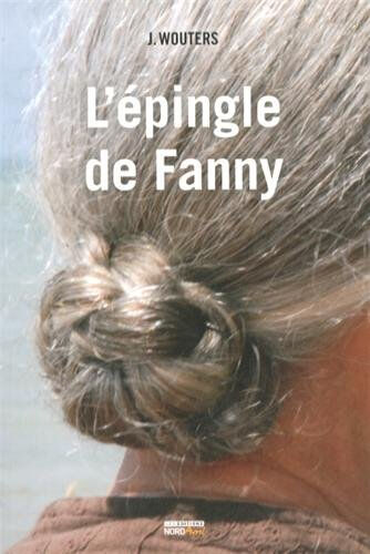 L'épingle de Fanny Josette Wouters Nord Avril