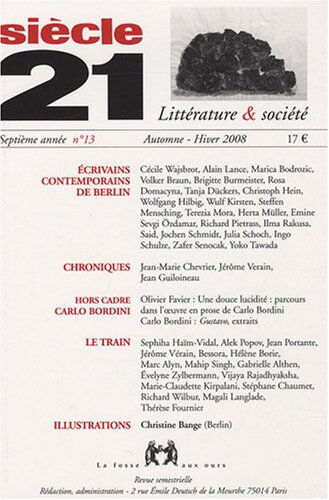 Siècle 21, littérature & société, n° 13. Ecrivains contemporains de Berlin bary, nicole la Fosse aux ours