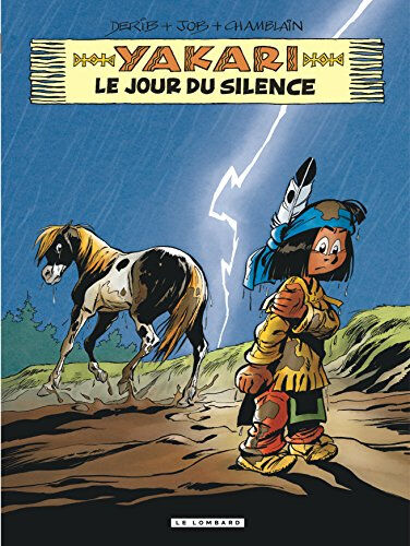 Yakari. Vol. 39. Le jour du silence Joris Chamblain, Derib Le Lombard