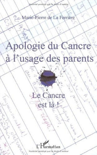 Apologie du cancre à l'usage des parents : le cancre est là ! Marie de La Ferrière L'Harmattan