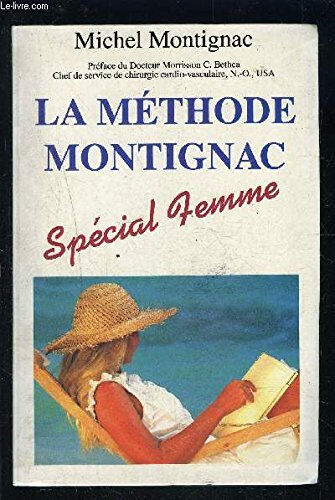 La Méthode Montignac, spécial femme Michel Montignac Artulen
