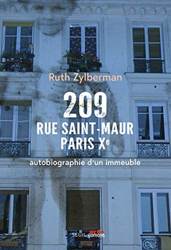 209 rue Saint-Maur, Paris Xe : autobiographie d'un immeuble Ruth Zylberman Seuil, Arte Editions
