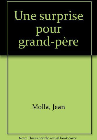 Une surprise pour grand-père Jean Molla, Marie-Pierre Schneegans Lito