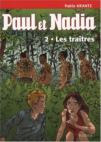 Paul et Nadia. Vol. 2. Les traîtres Pablo Krantz Tournon jeunesse