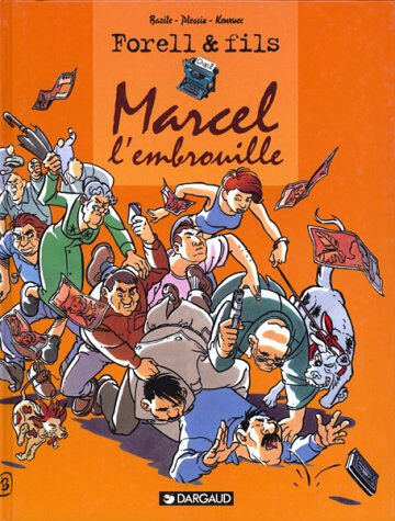 Les Forell. Vol. 2. Marcel l'embrouille Michel Plessix, Bruno Bazile Dargaud