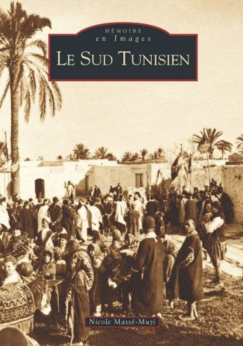 Le Sud tunisien Nicole Massé-Muzi Editions Sutton