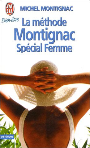 la méthode montignac, spécial femme montignac, michel j\'ai lu