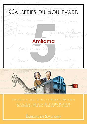 Causeries du boulevard. Vol. 5. Amirama : miscellanées Rencontres de la critique et de la culture (05  2011  Boulogne-sur-Mer, Pas-de-Calais) Sagittaire