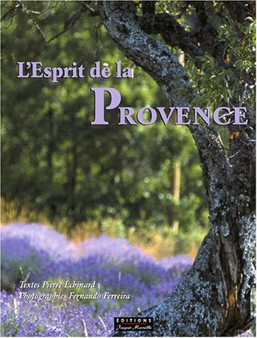 L'esprit de la Provence Pierre Échinard, Fernando Ferreira J. Marseille