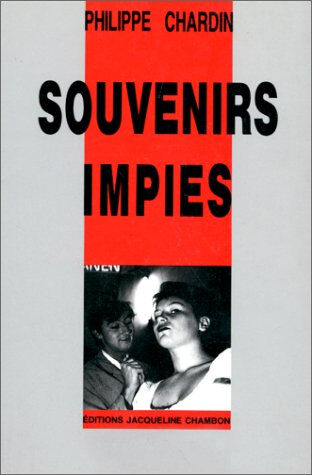 Souvenirs impies Philippe Chardin J. Chambon