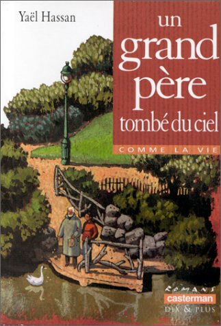 un grand-pere tombe du ciel hassan/truong yael/m casterman