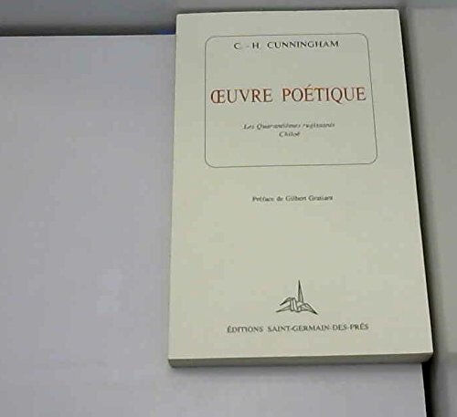 OEuvre poétique...  c.-h. cunningham Éd. Saint-Germain-des-Prés