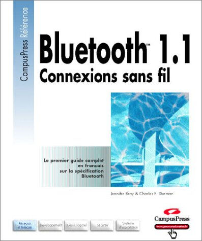 Bluetooth TM 1.1 : connexions sans fil Jennifer Bray, Charles F. Sturman CampusPress