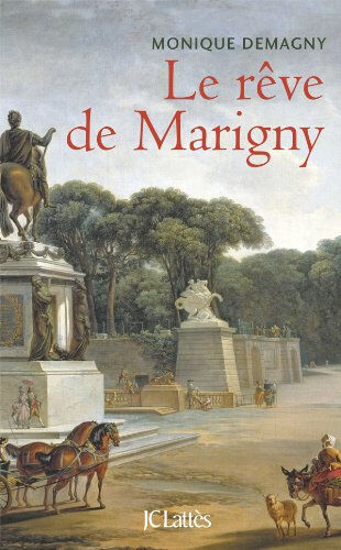 Le rêve de Marigny Monique Demagny Lattès