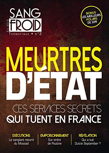 Sang-froid thématique, n° 2. Meurtres d'Etat : ces services secrets qui tuent en France  collectif Sang froid, Nouveau Monde éditions